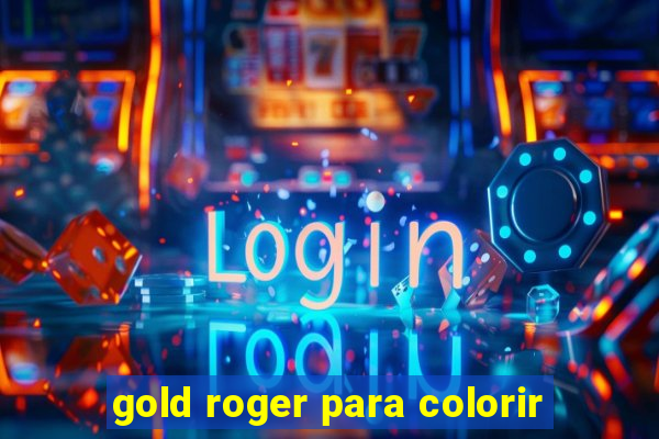 gold roger para colorir